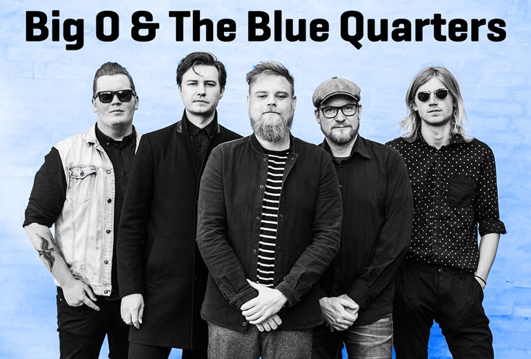BIG O & THE BLUE QUARTERS