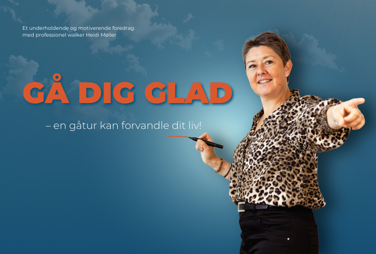GÅ DIG GLAD // foredrag
