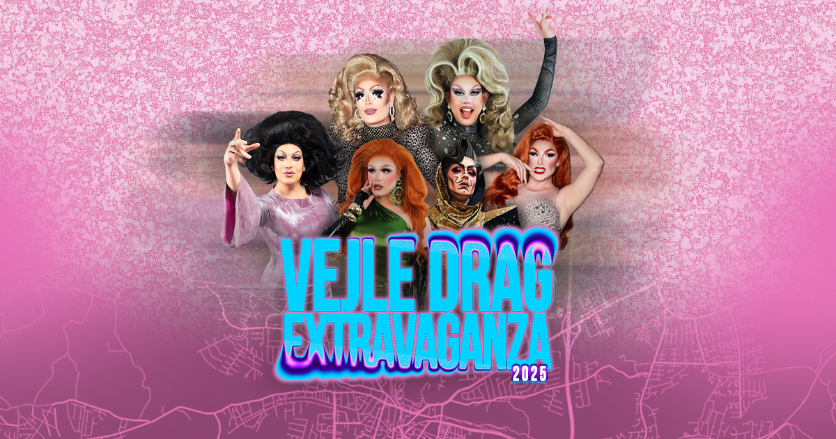 Vejle Drag Extravaganza